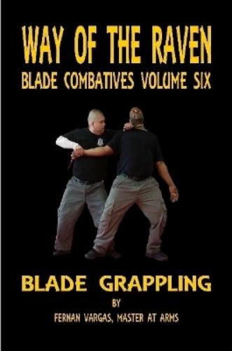 Way of the Raven Blade Combative Volume Six