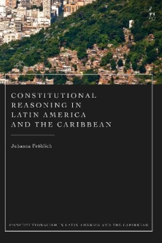 Constitutional Reasoning in Latin America and the Caribbean