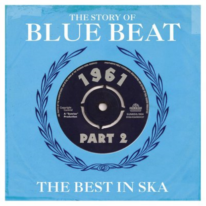 The Story of Blue Beat: The Best in Ska - Volume 2