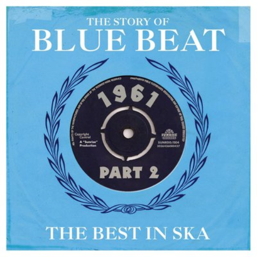 The Story of Blue Beat: The Best in Ska - Volume 2