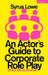 An Actor’s Guide to Corporate Role Play