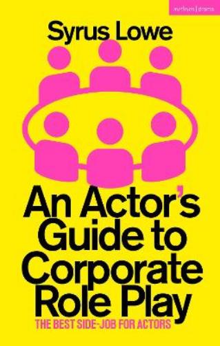 An Actor’s Guide to Corporate Role Play