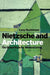 Nietzsche and Architecture