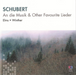 Schubert: An Die Musik & Other Favourite Lieder