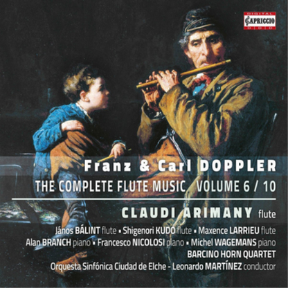 Franz & Carl Doppler: The Complete Flute Music - Volume 6