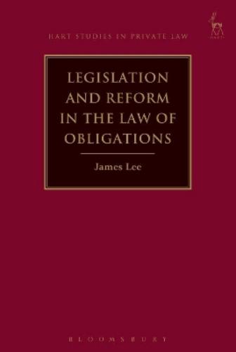 Legislation and Reform in the Law of Obligations