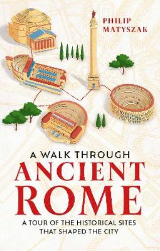 A Walk Through Ancient Rome