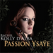 Rachel Kolly D'Alba: Passion Ysaye