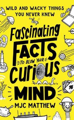 Fascinating Facts to Blow Your Curious Mind