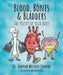 BLOOD, BONES & BLADDERS