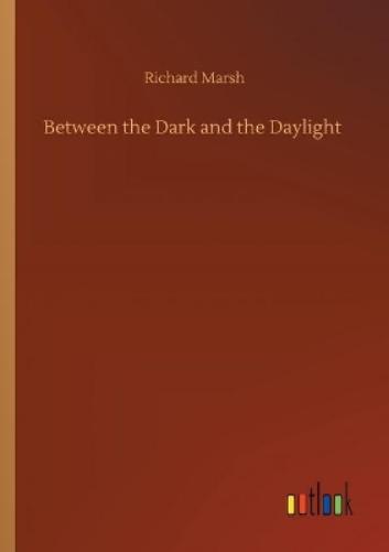 Between the Dark and the Daylight