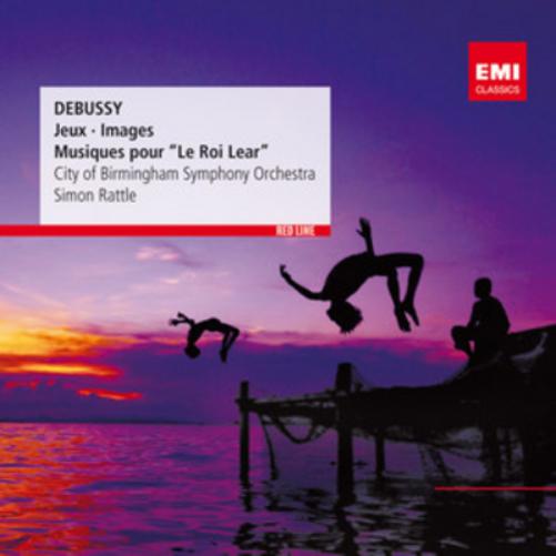 Debussy: Jeux/Images/Musiques Pour 'Le Roi Lear'