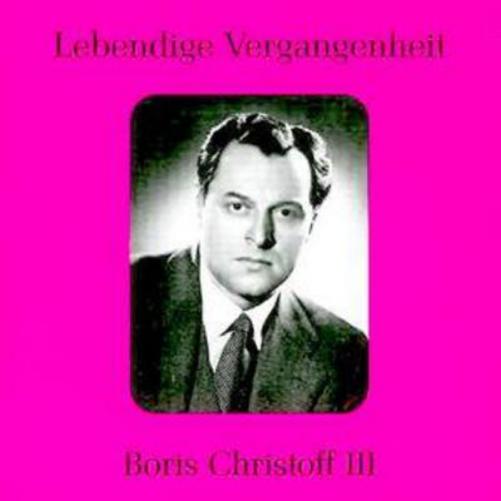 Boris Christoff Vol. 3 (Historical Recital)