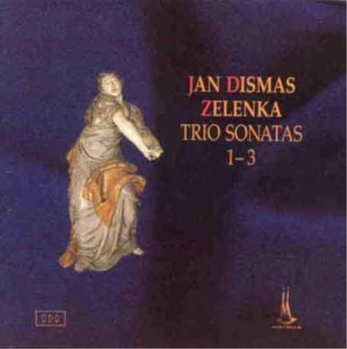 Zelenka: Trio Sonatas Nos 1-3