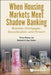 When Housing Markets Meet Shadow Banking: Bubbles, Mortgages, Securitization, And Fintech