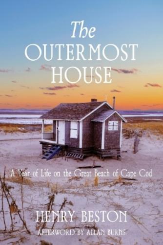 The Outermost House: a Year of Life on the Great Beach of Cape Cod (Warbler Classics Annotated Edition