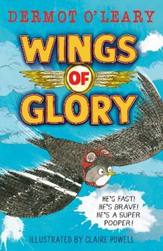 Wings of Glory: Can one tiny bird help to win a world war? An action-packed tale of courage, adventure and a smattering of bird poo! (Wartime Tails