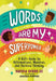 Words Are My Superpower