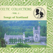Celtic Collections: -VOL. 1-;Songs of Scotland
