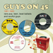 Guys On 45: Rare Pop, Teen, Beat Ballads and Soulful Guys 1961-1965
