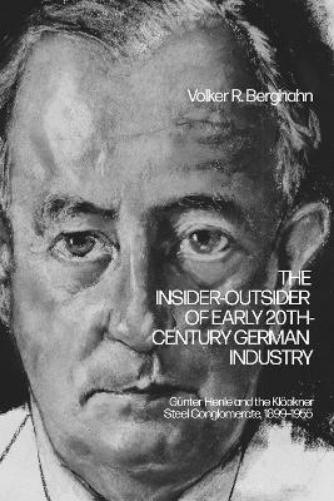 The Insider-Outsider of Early 20th-Century German Industry