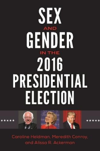 Sex and Gender in the 2016 Presidential Election