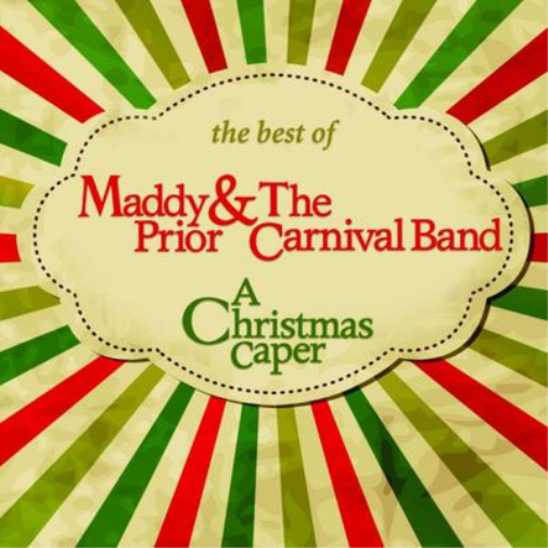 A Christmas Caper: The Best of Maddy Prior and the Carnival Band