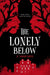 The Lonely Below