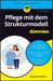 Pflege mit dem Strukturmodell für Dummies
