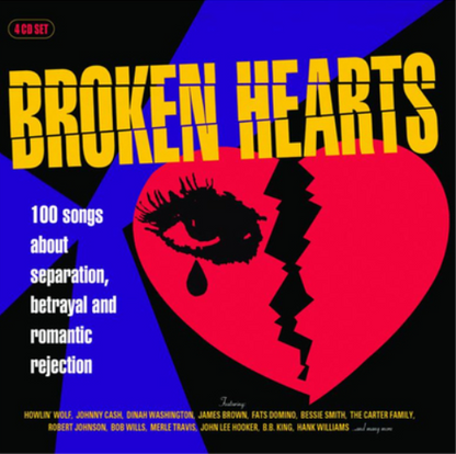 Broken Hearts: 100 Songs About Separation, Betrayal and Romantic Rejection