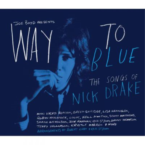 Way to Blue: The Songs of Nick Drake