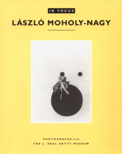 In Focus: Lazslo Moholy–Nagy – Photographs From the J. Paul Getty Museum
