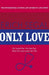 Only Love