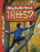 Why Do We Need Trees? (Nature We Need