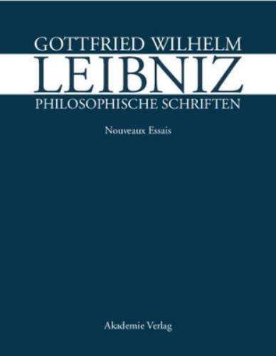 Nouveaux Essais: Hrsg.: Leibniz-Forschungsstelle Univ. Münster (Philosophische Schriften