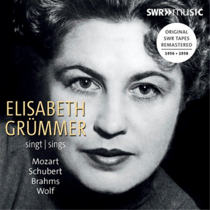 Elisabeth Grümmer Sings Mozart, Schubert, Brahms, Wolf