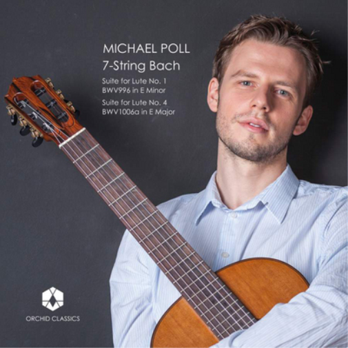 Michael Poll: 7-string Bach: Lute Suites Nos. 1 & 4