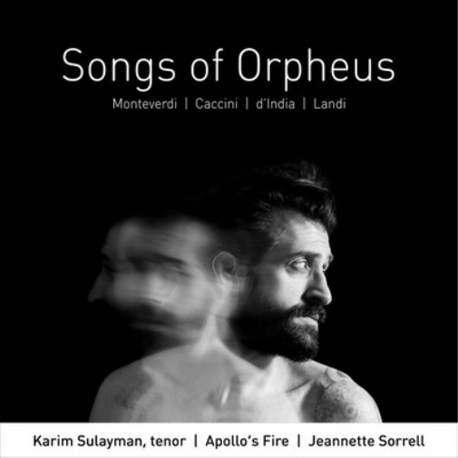 Karim Sulayman/Apollo's Fire: Songs of Orpheus