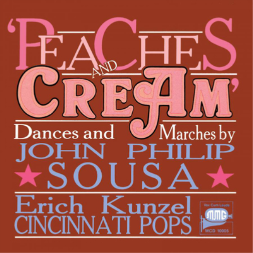 John Philip Sousa: Peaches and Cream: Dances and Marches