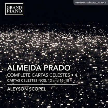 Almeida Prado: Complete Cartas Celestes - Volume 4