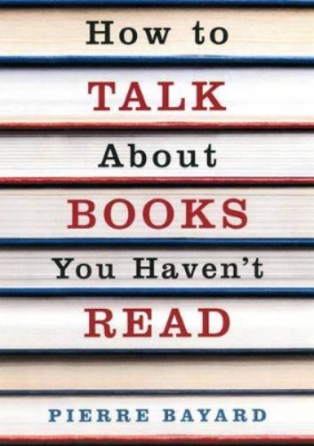 How To Talk About Books You Haven't Read