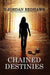 Chained Destinies