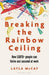 Breaking the Rainbow Ceiling