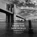 Antonín Dvorák: From the New World: Symphony No. 9
