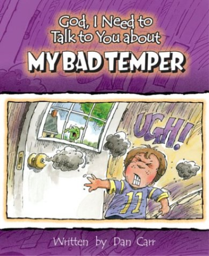 God, I Need to Talk to You about My Bad Temper