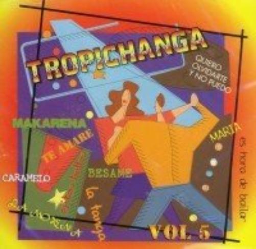 Tropichanga 5