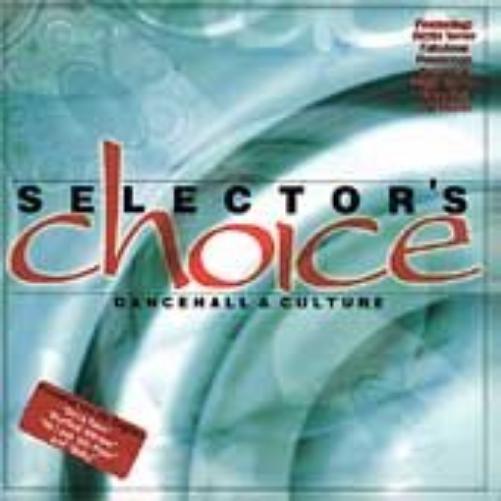 Selector's Choice: Dancehall & Culture