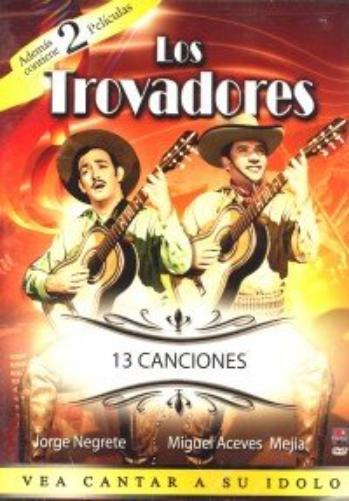 JORGE NEGRETE/MIGUEL ACEVES MEJIA : LOS TROVADORES
