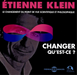 Changer, Qu'ect-ce?