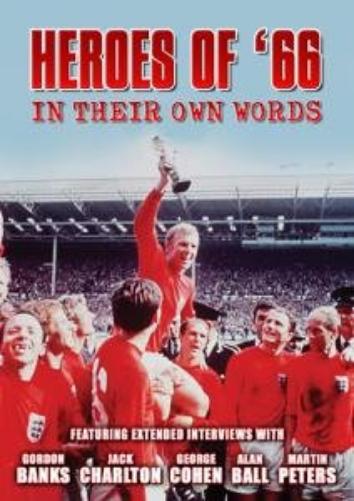 Heroes of '66 - In Their Own Words